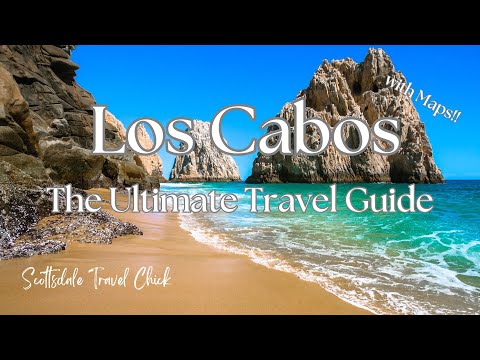 The Ultimate Cabo Guide - Everything You Need To Know! (and with Maps!!)