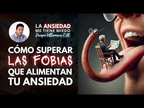 ¡LIBÉRATE DEL MIEDO! CÓMO SUPERAR LAS FOBIAS QUE ALIMENTAN TU ANSIEDAD