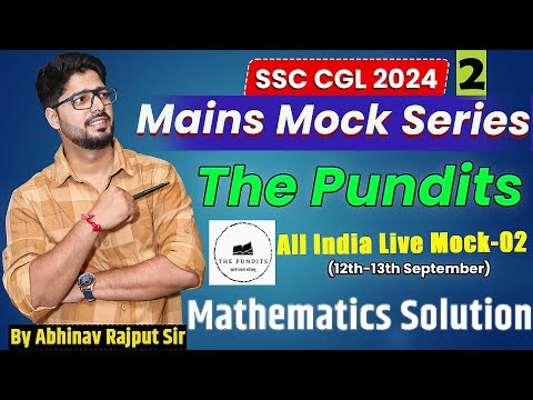 The Pundits All India Live Mock-02 I Mathematics Solution I SSC CGL 2024 Mains Mock Series I Mock-02