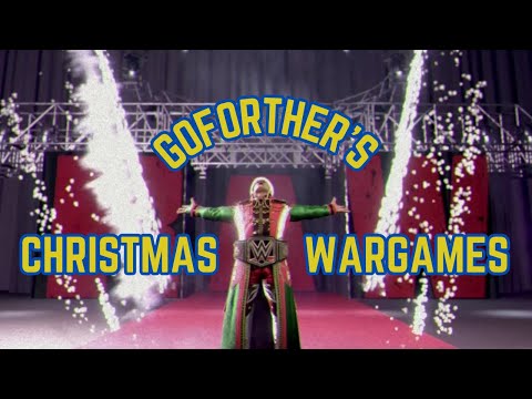 Goforther's Christmas Wargames  |  WWE 2k24  | Episode 1