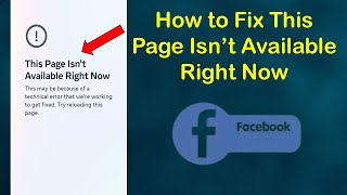 How to Fix This Page Isn’t Available Right Now In Facebook