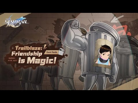 【HONKAI STAR RAIL】"Trailblaze: Friendship is Magic!" Event