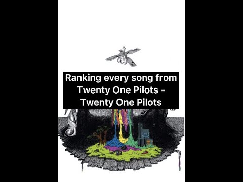 Ranking every song from Twenty One Pilots - Twenty One Pilots