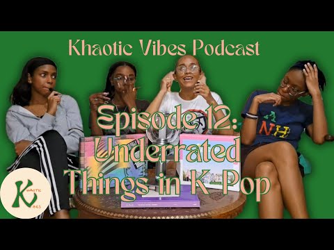 Khaotic Vibes Podcast EP. 12: Underrated Things in K-Pop, Is #BTS' #Jin Underrated?