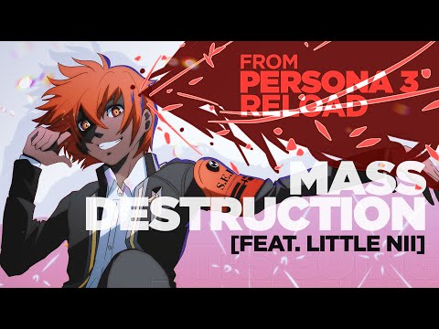 Persona 3 ► Mass Destruction -Reload- (SARE Remix feat. @LittleNii )