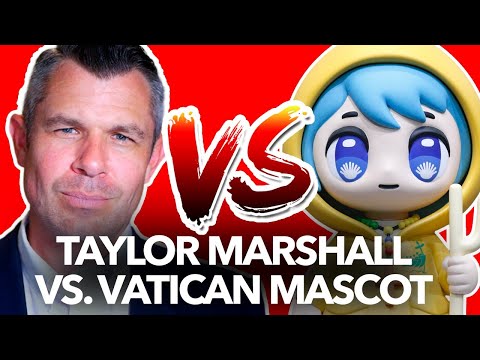 New Vatican Mascot vs. Dr. Taylor Marshall: LET'S GO!