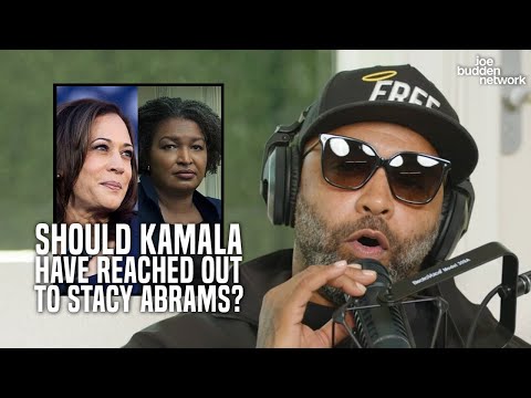 Was It a Mistake For Kamala To Not Reach Out To Stacy Abrams? | Joe Budden Reacts