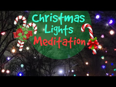 🎄✨️CHRISTMAS LIGHTS MEDITATION MUSIC✨️🎄