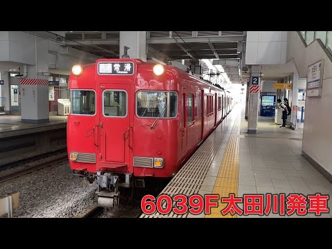 【名鉄】6000系6039F太田川発車