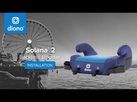 Diono® Solana® 2 | Backless Booster | Installation Video | 2018 - Present