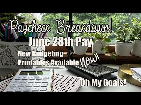 Budget With Me! Paycheck Breakdown - June 28, 2024 | Free Printables Available Now! Oh My Goals!