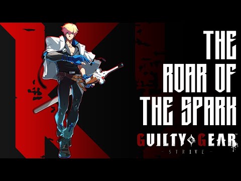 Guilty Gear Strive OST - The Roar Of The Spark (Ky Kiske Theme)