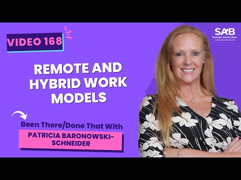 Remote and Hybrid Work Models -  Been There/Done That | Video 168