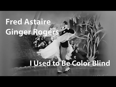 Fred Astaire and Ginger Rogers - I Used to Be Color Blind (Carefree, 1938) [Restored]