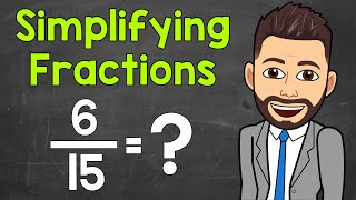 How to Simplify Fractions | Math with Mr. J