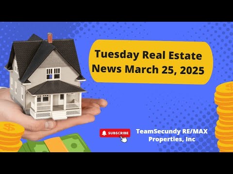 Tuesday Real Estate News March 25, 2025 | Colorado Springs CO Real Estate | Brad Secundy