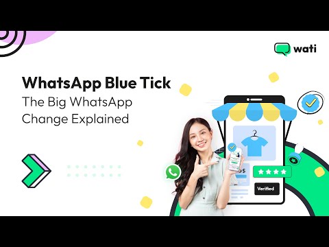 WhatsApp Blue Tick: The Big WhatsApp Change Explained | Wati