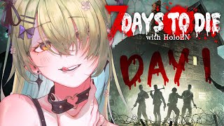 【7 DAYS TO DIE】 holoEN zombie survival | DAY 1