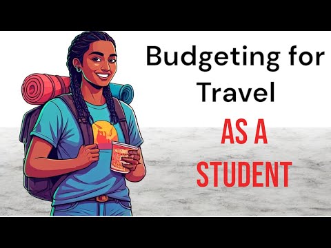 Budgeting for Travel as a Student