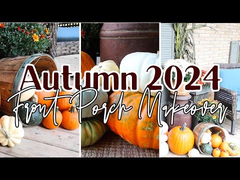 🍁 2024 FALL FRONT PORCH MAKEOVER | Cozy Autumn Decor | Fall Porch Decorating Ideas 🍂