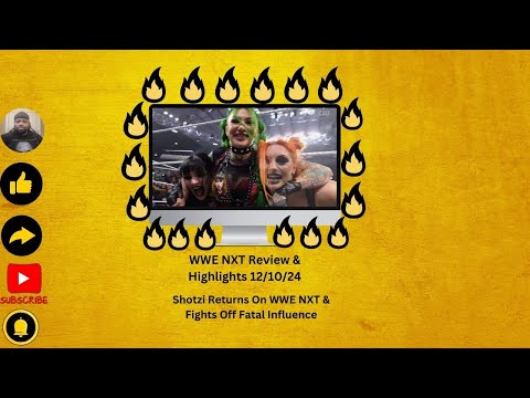 WWE NXT Review & Highlights Shotzi Returns On WWE NXT & Fights Off Fatal Influence #WWENXT #Shotzi