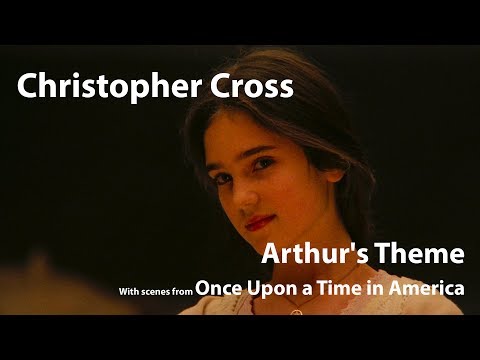 Christopher Cross - Arthur's Theme (Best that you can do) / Once Upon a Time in America - Leone