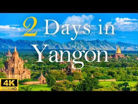 How to Spend 2 Days in YANGON Myanmar