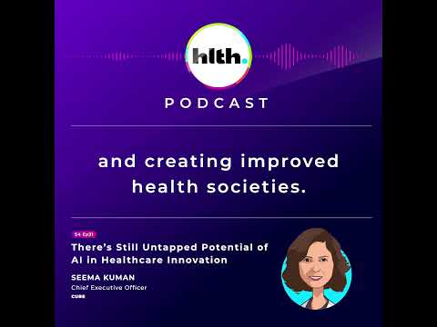 There’s Still Untapped Potential of AI in Healthcare Innovation with Seema Kuman #TheBeat