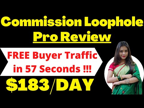 Commission Loophole Pro Review ➡️ FREE Buyer Traffic in 57 Secs