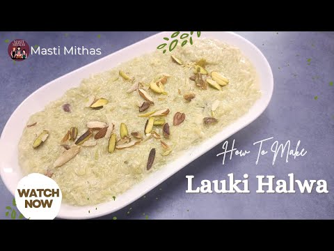 Lauki Ka Halwa Recipe