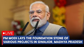 LIVE: #PMModi lays the foundation stone of various projects in Gwalior, Madhya Pradesh