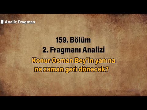 Konur Osman Bey'in yanına ne zaman geri dönecek?