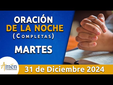 Oración De La Noche Hoy Martes 31 Diciembre 2024 l Padre Carlos Yepes l Completas l Católica l Dios