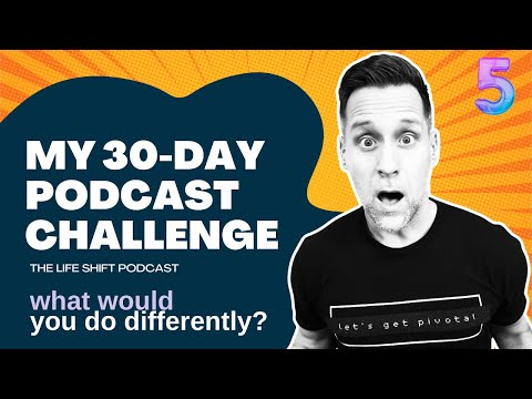 Day 5: 30 Days, 30 Episodes - What Would You Do Differently?