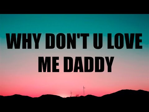 Father - Why don't u love me daddy (Lyrics) (feat. Abra & iLoveMakonnen)