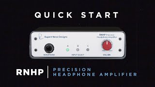 Quick Start: RNHP Precision Headphone Amplifier