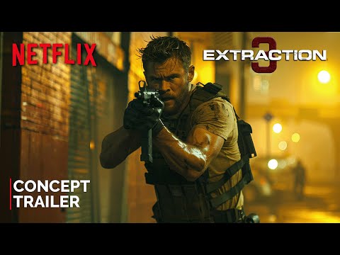 EXTRACTION 3 | Concept Trailer | NETFLIX | Chris Hemsworth & Idris Elba