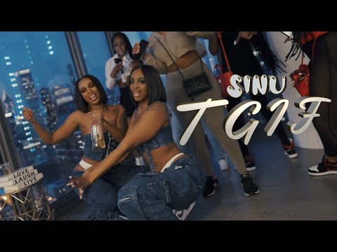 Sinu - "TGIF" (Official Video) Dir. Yardiefilms