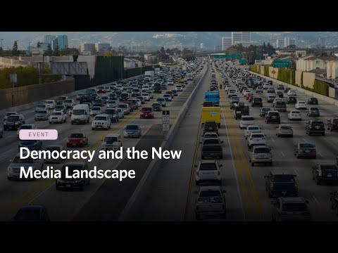 Democracy and the New Media Landscape