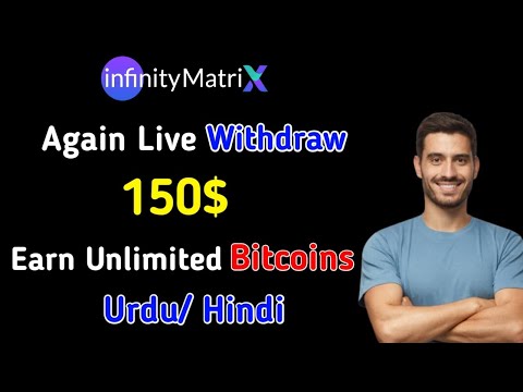 Again live Withdraw 150$ |  Earn unlimitted Bitcoins | Infinity Matrix | Btc earning website 2022