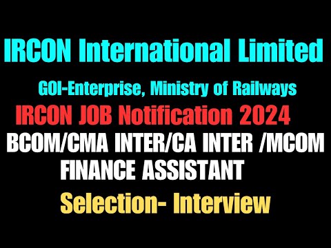 PSU /Govt Jobs for BCOM, CMA Inter, CA Inter, MCOM IRCON INTERNATIONAL LTD Job Notification 2024 #yt