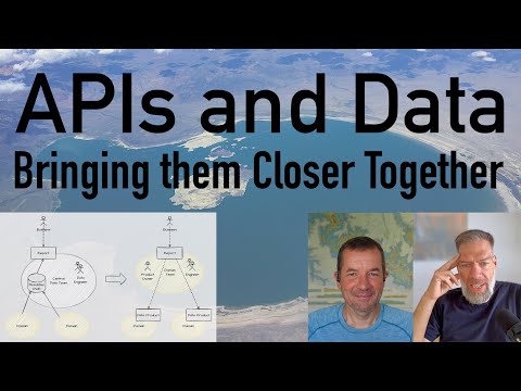 APIs and Data: Bringing them Closer Together