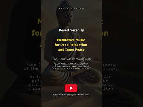 Desert Serenity | Meditative Music for Deep Relaxation and Inner Peace