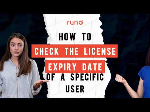 How to check the License Expiry Date of a specific user | Web Version | Runo