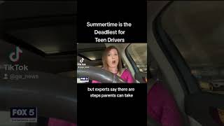 Summertime is the Deadliest forTeen Drivers#fox5news #teendrivers #summertime #georgia #news