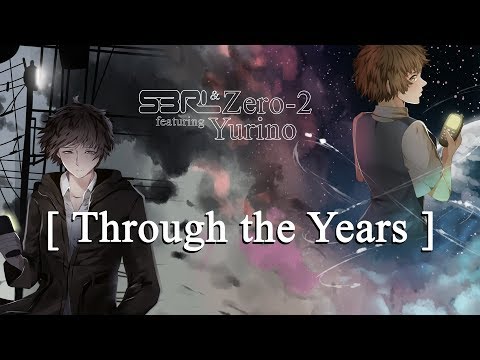 Through the Years (2018) - S3RL & Zero-2 ft Yurino