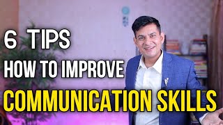 6 Tips For Extraordinary Communication Skills | How To Improve Communication Skills  by Anurag Rishi