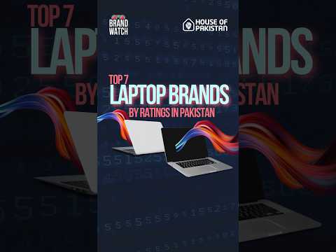 Top 7 Laptop Brands by Ratings in Pakistan