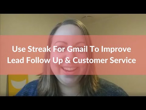 Use Streak CRM For Gmail To Improve Lead Follow Up And Customer Service