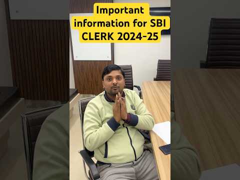 Important information for SBI CLERK 2024-25 | #rwa #sbiclerk2024 #sbiclerkexam #bankingexam #banking